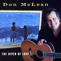 Don McLean - The River Of Love